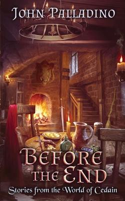 Before the End: Stories from the World of Cedain