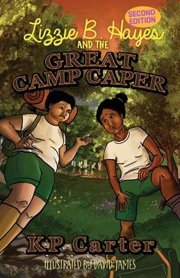 Lizzie B. Hayes and the Great Camp Caper, Second Edition