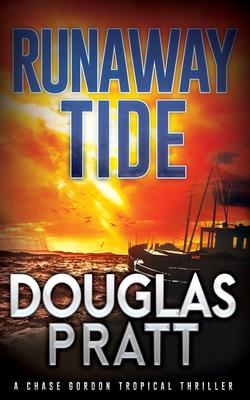 Runaway Tide: A Chase Gordon Tropical Thriller