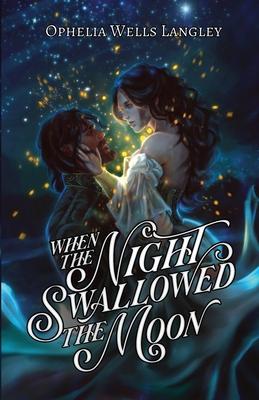 When The Night Swallowed The Moon: A Vampire Fantasy Romance