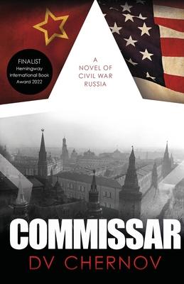 Commissar: A Novel of Civil War Russia