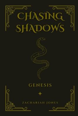 Chasing Shadows: Genesis