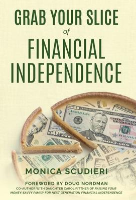 Grab Your Slice of Financial Independence