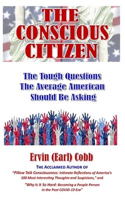 The Conscious Citizen: The Tough Questions The Average American Should Be Asking