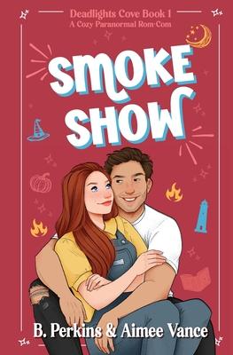 Smoke Show: A Cozy Paranormal Rom Com Subscription