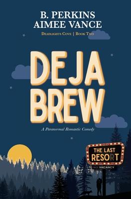 Deja Brew: Deadlights Cove, #2