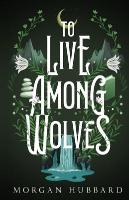 To Live Among Wolves