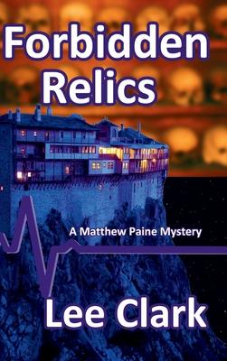 Forbidden Relics: A Matthew Paine Mystery