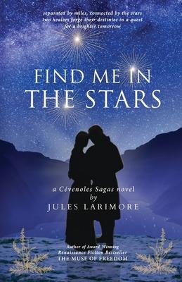 Find Me in the Stars: a Cevenoles Sagas novel