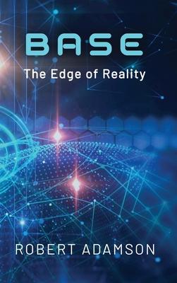 Base: The Edge of Reality