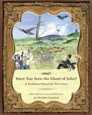 Have You Seen the Ghost of John?: A Traditional Round for Two Voices