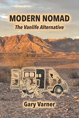 Modern Nomad: The Vanlife Alternative