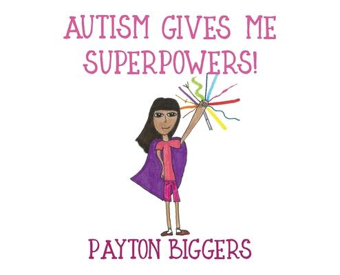 Autism Gives Me Superpowers!