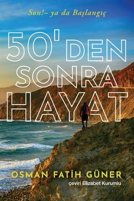 50'den Sonra Hayat: Son!- ya da Ba&#351;lang&#305;