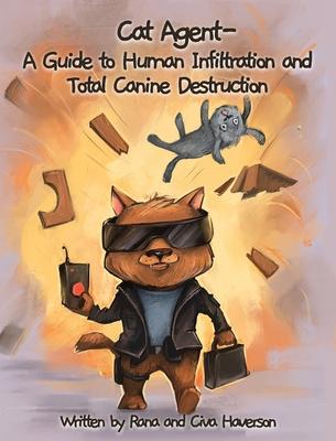 Cat Agent: A Guide to Human Infiltration and Total Canine Destruction