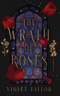 The Wrath of Roses: A Dark Fairy Tale Reimagining