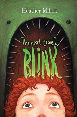 The Next Time I Blink