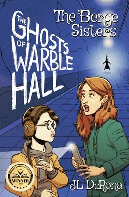 The Berge Sisters - The Ghosts of Warble Hall