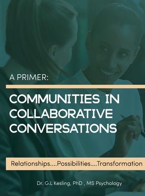 A Primer: Communities in Colloborative Conversations