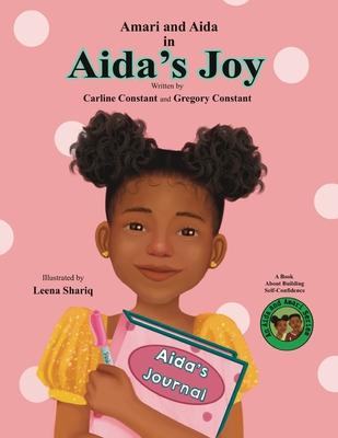 Aida's Joy: Kids Journaling Picture Book I Kids Self-Esteem Fiction Book I Kids Loosing First Teeth Book I Kids Self-Confidence In