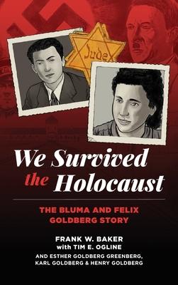 We Survived the Holocaust: The Bluma and Felix Goldberg Story Subscription