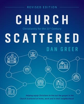 Church Scattered: Christianity for the 21st Century