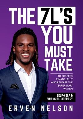 The 7 L's You Must Take: To succeed financially and release the "superstar" within