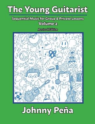 The Young Guitarist, Volume 2: Sequential Music for Group & Private Lessons