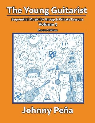 The Young Guitarist, Volume 3: Sequential Music for Group & Private Lessons