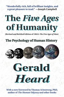 The Five Ages of Humanity: The Psychology of Human History