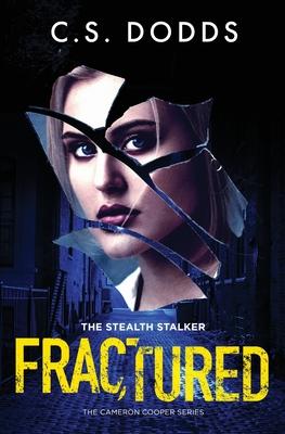 Fractured: The Stealth Stalker