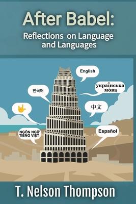 After Babel: Reflections on Language and Languages