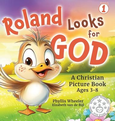 Roland Looks for God: A Christian Picture Book for Ages 3-8 Subscription