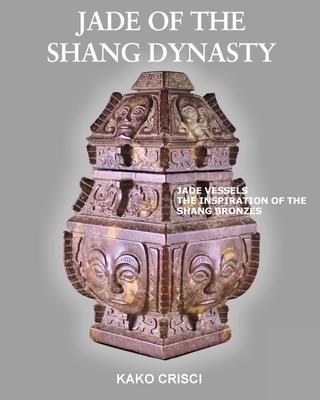 Jade of the Shang Dynasty