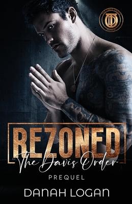 Rezoned: A Dark Hate-to-Love Second Chance Romance Novel