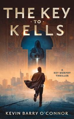 A Key to Kells: A Key Murphy Thriller