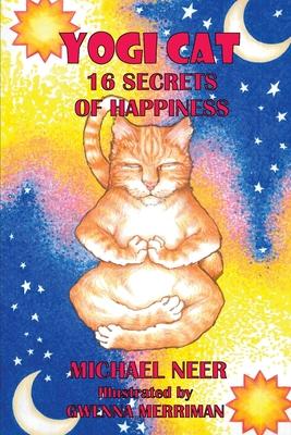 Yogi Cat: 16 Secrets of Happiness