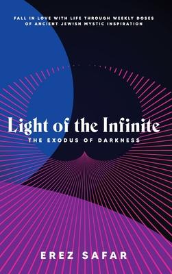 Light of the Infinite: The Exodus of Darkness