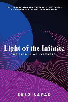 Light of the Infinite: The Exodus of Darkness