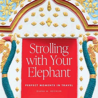 Strolling with Your Elephant