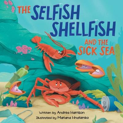 The Selfish Shellfish and the Sick Sea