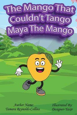 The Mango that Couldn't Tango