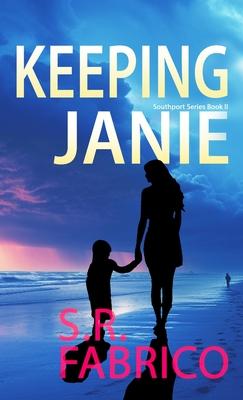 Keeping Janie: Book 2 of the Southport Series