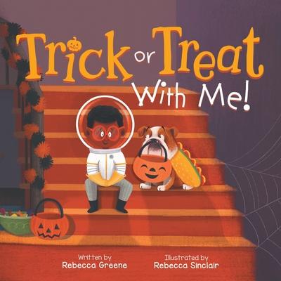 Trick or Treat With Me!