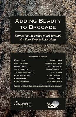 Adding Beauty to Brocade: Expressing the reality of life through the Four Embracing Actions