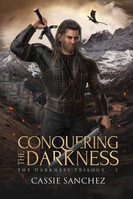 Conquering the Darkness: The Darkness Trilogy - 3