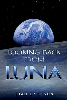 Looking Back From Luna