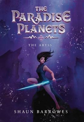 The Paradise Planets: The Abyss