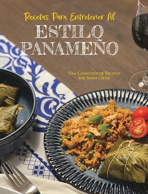 Recetas Para Entretener Al Estilo Panameo