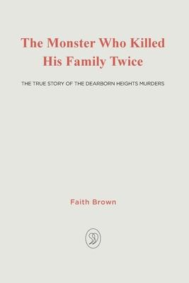 The Monster That Killed His Family Twice: The Faith Green Story